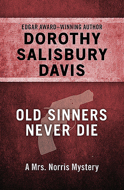 Old Sinners Never Die, Dorothy Salisbury Davis