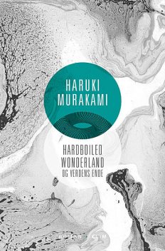Hardboiled Wonderland og Verdens ende, Haruki Murakami