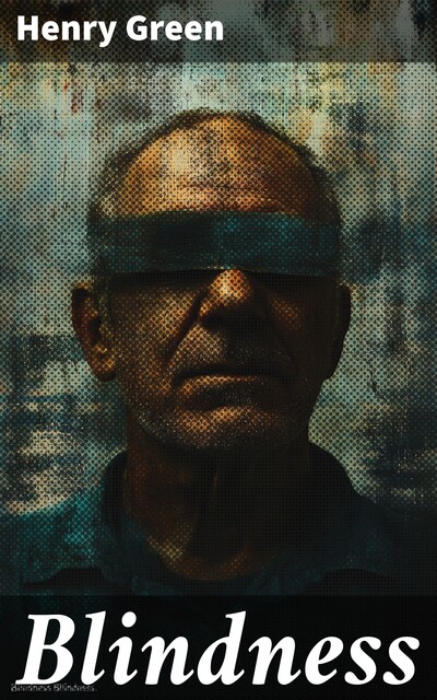 Blindness, Henry Green