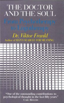 The Doctor and the Soul, Viktor Frankl