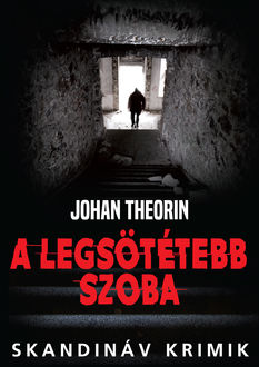 A legsötétebb szoba, Johan Theorin