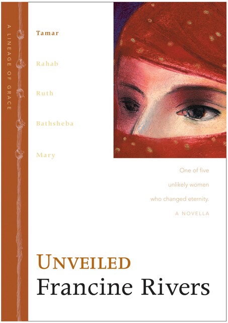 Unveiled, Francine Rivers