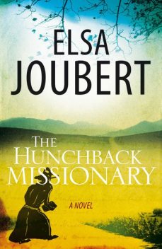 The Hunchback Missionary, Elsa Joubert