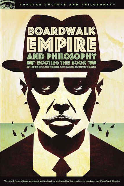 Boardwalk Empire and Philosophy, Richard Greene, Rachel Robison-Greene