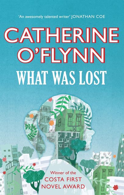 What Was Lost, Catherine O'Flynn