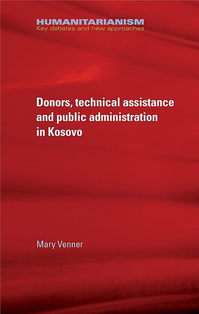 Donors, technical assistance and public administration in Kosovo, Mary Venner