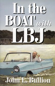 In The Boat With LBJ, John L. Bullion