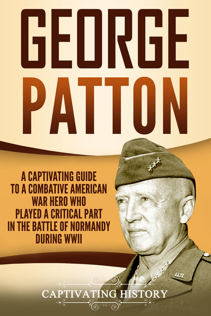 George Patton, Captivating History