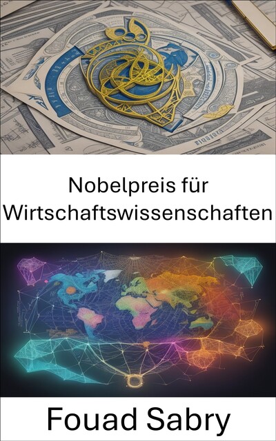 Nobelpreis für Wirtschaftswissenschaften, Fouad Sabry