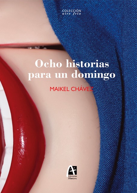 Ocho historias para un domingo, Maikel Chávez