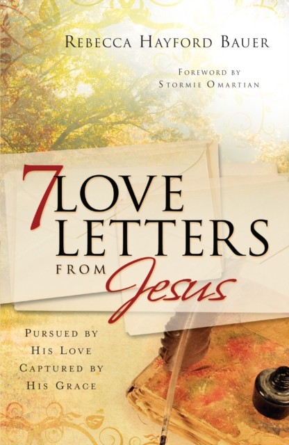 7 Love Letters from Jesus, Rebecca Bauer