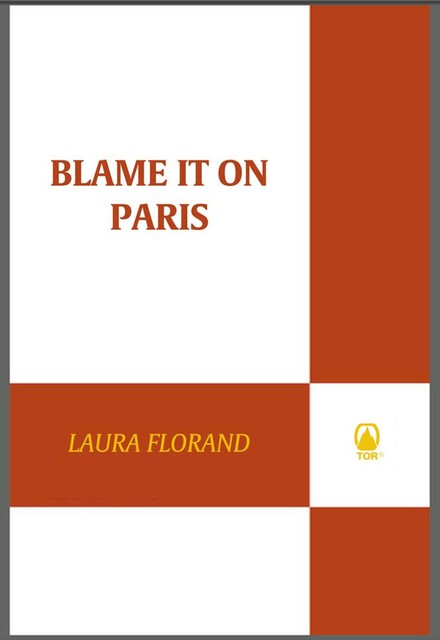 Blame It on Paris, Laura Florand