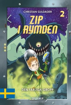 Zip i rymden #2: Den farliga Gropp, Christian Guldager