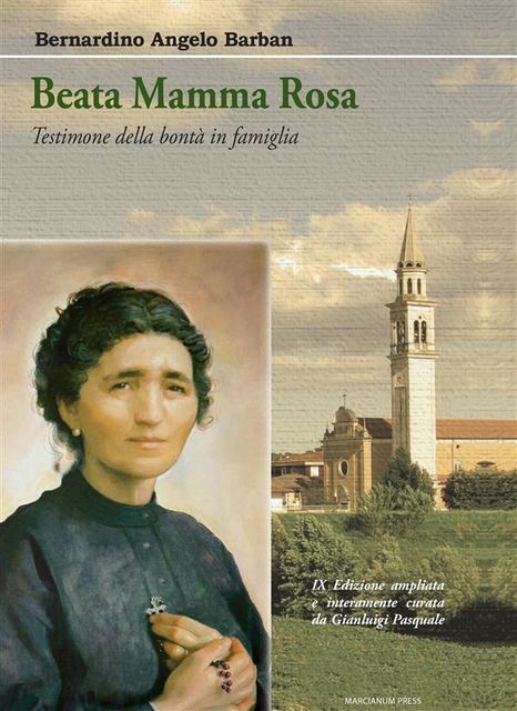 Beata Mamma Rosa, Bernardino Angelo Barban, Gianluigi Pasquale