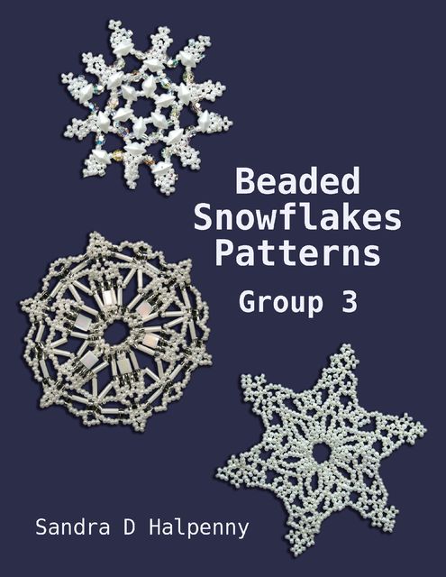 Beaded Snowflake Patterns – Group 3, Sandra D Halpenny