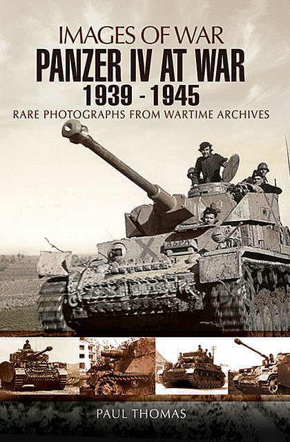 Panzer IV at War, 1939–1945, Paul Thomas