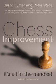 Chess Improvement, Peter Wells, Barry Hymer