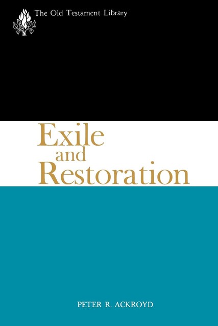 Exile and Restoration, Peter Ackroyd