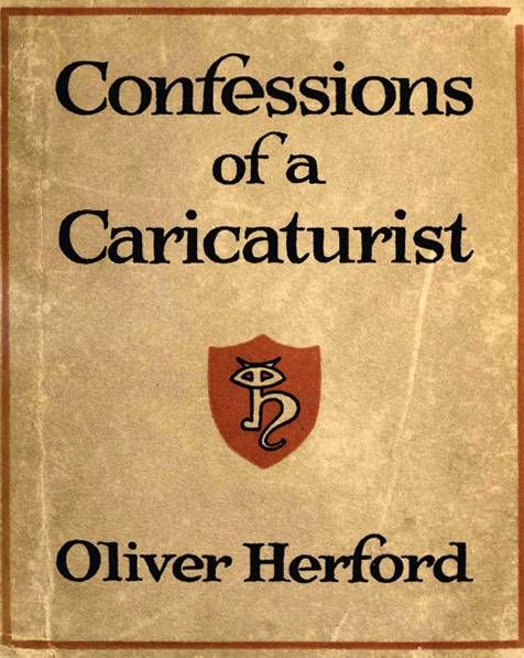 Confessions of a Caricaturist, Oliver Herford