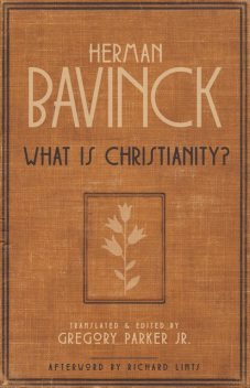 What Is Christianity, Herman Bavinck