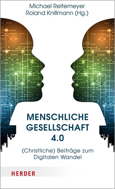 Menschliche Gesellschaft 4.0, Michael Reitemeyer, Roland Knillmann