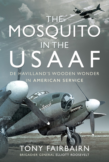 The Mosquito in the USAAF, Tony Fairbairn