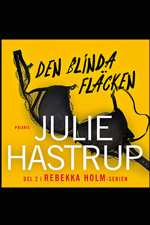 Den blinda fläcken, Julie Hastrup