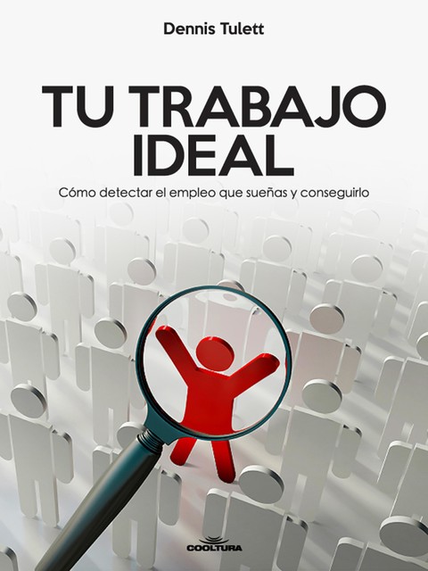 Tu Trabajo Ideal, Dennis Tulett