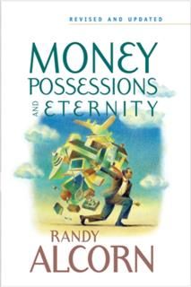 Money, Possessions, and Eternity, Randy Alcorn