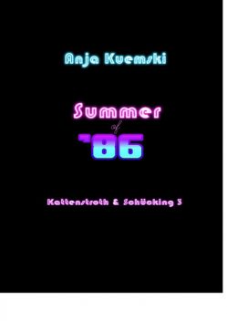 Summer of 86, Anja Kuemski