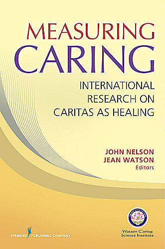 Measuring Caring, RN, FAAN, Jean Watson, AHN-BC, LL-AAN