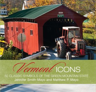 Vermont Icons, Jennifer Smith-Mayo, Matthew P. Mayo