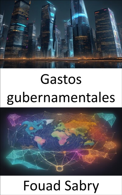 Gastos gubernamentales, Fouad Sabry