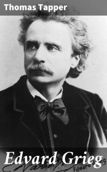 Edvard Grieg, Thomas Tapper