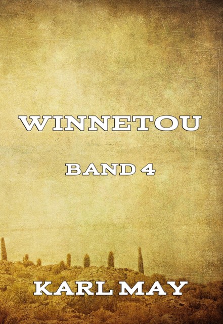 Winnetou Band 4, Karl May