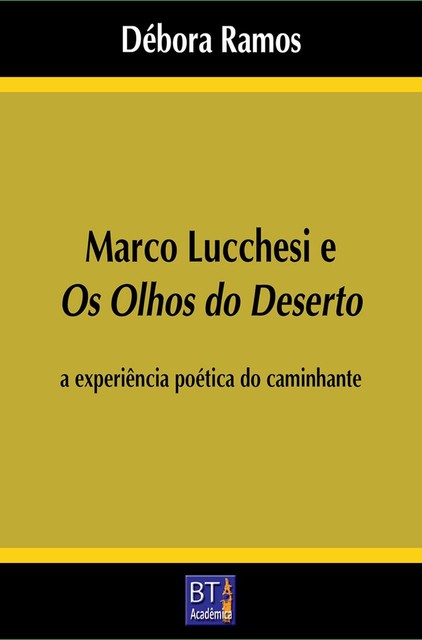 Marco Lucchesi e Os olhos do deserto, Débora Ramos