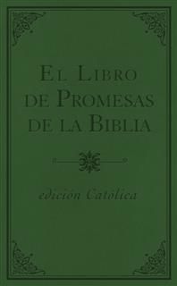 El libro de promesas de la Biblia – Catolic, Compiled by Barbour Staff