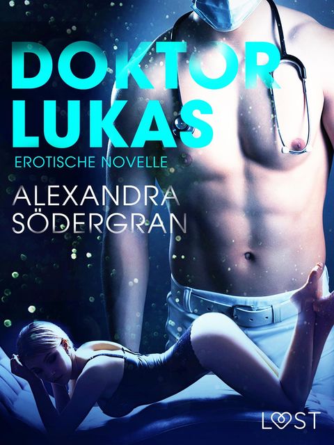 Doktor Lukas: Erotische Novelle, Alexandra Södergran