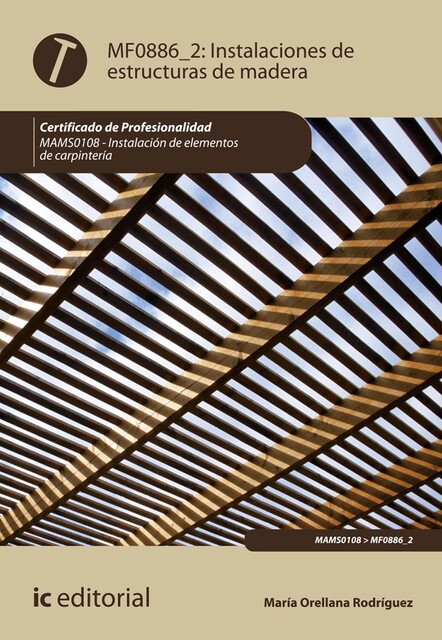 Instalaciones de estructuras de madera. MAMS0108, María Dolores Rodríguez