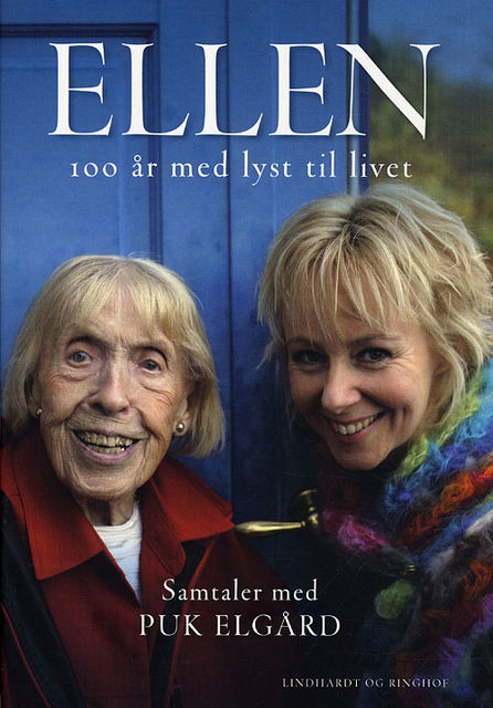 Ellen – 100 år med lyst til livet, Puk Elgård