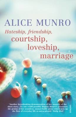 Hateship, Friendship, Courtship, Loveship, Marriage, Alice Munro