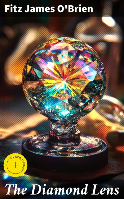 The Diamond Lens, Fitz James O'Brien