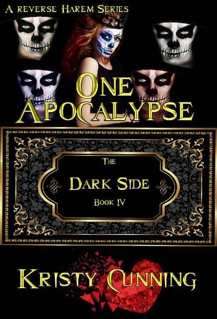 One Apocalypse (The Dark Side Book 4), Kristy Cunning
