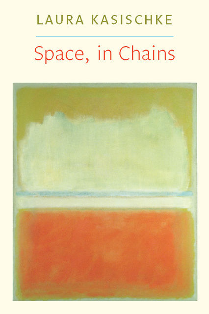 Space, In Chains, Laura Kasischke