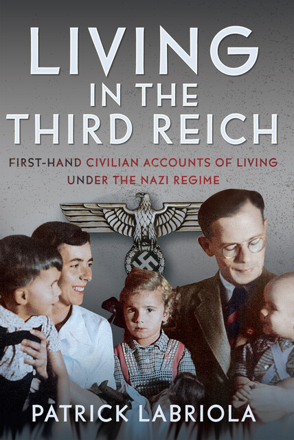 Living in the Third Reich, Patrick Labriola