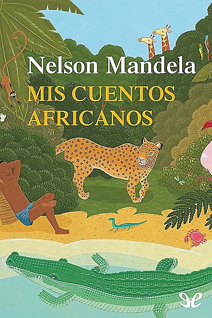 Mis cuentos africanos, Nelson Mandela