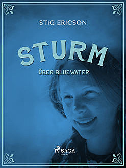 Sturm über Bluewater, Stig Ericson
