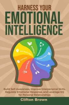 Harness Your Emotional Intelligence, Clifton Brown