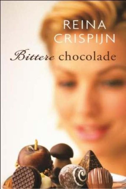 Bittere chocolade, Reina Crispijn