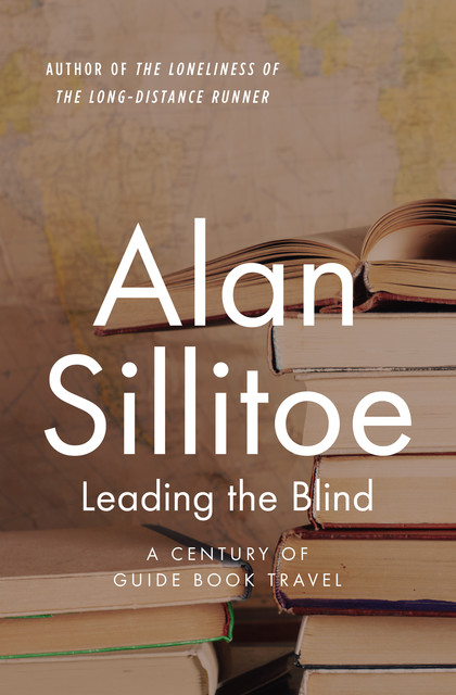 Leading the Blind, Alan Sillitoe